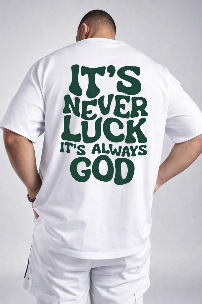 It's Never Luck Oversize T-shirt (printed)